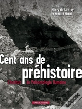 Cent Ans De Préhistoire ; L'Institut De Paléontologie Humaine