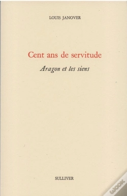 Capa do artigo Cent Ans De Servitude ; Aragon Et Les Siens