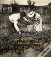 Cent Ans D'Histoire Des Jardins Ouvriers
