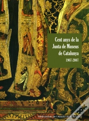 Capa do artigo Cent Anys De La Junta De Museus De Museus De Catalunya 1907-2007