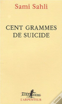 Capa do artigo Cent Grammes De Suicide