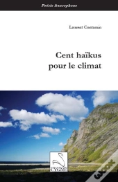 Cent Haïkus Pour Le Climat