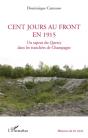 Cent Jours Au Front En 1915 ; Un Sapeur Du Quercy Dans Les Tranchees De Champagne - Preview