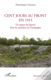 Cent Jours Au Front En 1915 ; Un Sapeur Du Quercy Dans Les Tranchees De Champagne