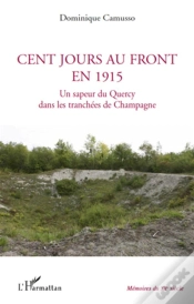 Capa do artigo Cent Jours Au Front En 1915 ; Un Sapeur Du Quercy Dans Les Tranchees De Champagne
