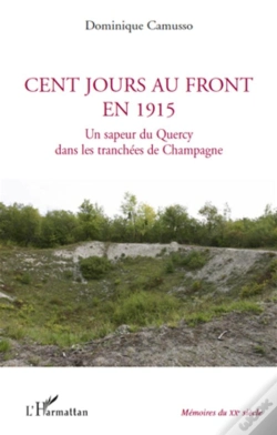 Capa do artigo Cent Jours Au Front En 1915 ; Un Sapeur Du Quercy Dans Les Tranchees De Champagne