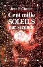 Cent Mille Soleils Par Seconde - Preview