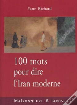 Capa do artigo Cent Mots Pour Dire L'Iran Moderne