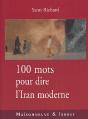 Cent Mots Pour Dire L'Iran Moderne - Preview