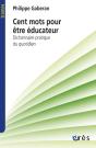 Cent Mots Pour Être Éducateur ; Dictionnaire Pratique Du Quotidien - Preview