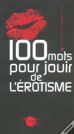 Capa do artigo Cent Mots Pour Jouir De L'Erotisme