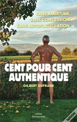 Capa do artigo Cent Pour Cent Authentique : Sans Amertume,  Sans Concession,  Sans Auto-Flagellation
