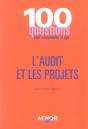 Cent Questions Pour Comprendre Et Agir ; L'Audit Et Les Projets - Preview