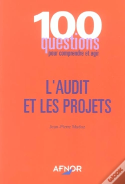 Capa do artigo Cent Questions Pour Comprendre Et Agir ; L'Audit Et Les Projets