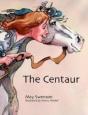Centaur, The - Preview
