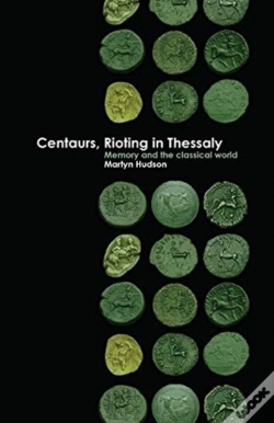 Capa do artigo Centaurs, Rioting In Thessaly: Memory An