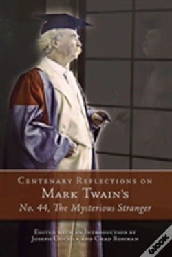 Capa do artigo Centenary Reflections On Mark Twain'S ""No. 44, The Mysterious Stranger