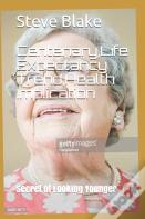 Centenary,Life Expectancy Trend,Health Implication