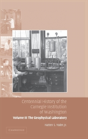 Centennial History Of The Carnegie Institution Of Washington: Volume 3, The Geophysical Laboratory - Preview