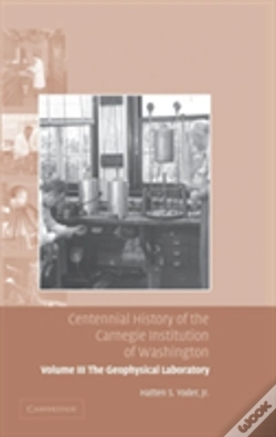 Capa do artigo Centennial History Of The Carnegie Institution Of Washington: Volume 3, The Geophysical Laboratory