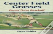Center Field Grasses