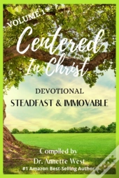 Centered In Christ Devotional: Volume 1