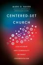 Centeredâ€“Set Church Â€“ Discipleship And Community Without Judgmentalism - Preview