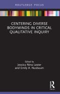 Centering Diverse Bodyminds In Critical Qualitative Inquiry