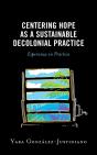 Centering Hope As A Sustainable Decolonial Practice - Preview