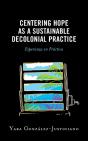 Centering Hope As A Sustainable Decolonial Practice - Preview
