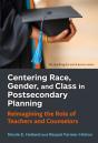 Centering Race, Gender, And Class In Postsecondary Planning - Preview