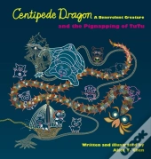 Centipede Dragon A Benevolent Creature And The Pignapping Of Tutu