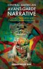 Central American Avant-Garde Narrative: - Preview