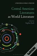 Central American Literatures As World Literature