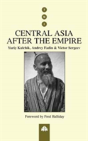Central Asia After The Empire - Preview