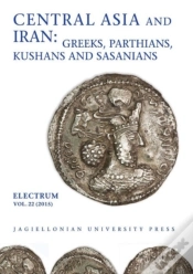 Capa do artigo Central Asia And Iran - Greeks, Parthians, Kushans And Sasanians