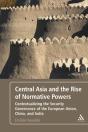 Central Asia And The Rise Of Normative Powers - Preview