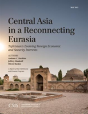 Central Asia In A Reconnecting Eurasia - Preview