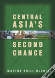 Central Asia'S Second Chance