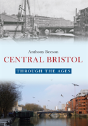 Central Bristol Through The Ages - Preview