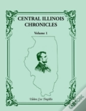 Central Illinois Chronicles, Volume 1