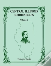 Central Illinois Chronicles, Volume 2