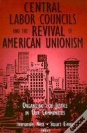 Capa do artigo Central Labor Councils And The Revival Of American Unionism: