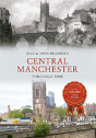 Central Manchester Through Time - Preview