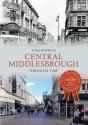 Central Middlesbrough Through Time - Preview