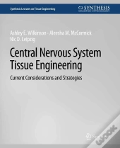 Central Nervous System Tissue Engineering