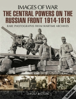 Capa do artigo Central Powers On The Russian Front 1914-1918