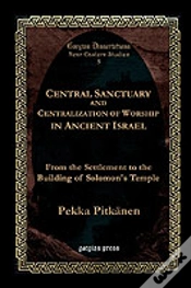 Capa do artigo Central Sanctuary And Centralization Of Worship In Ancient Israel