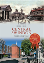 Central Swindon Through Time - Preview