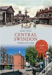 Capa do artigo Central Swindon Through Time
